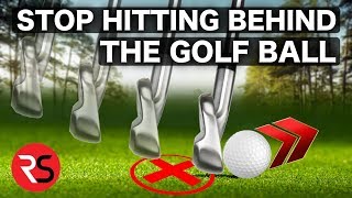 How to stop hitting behind the golf ball easy fix [upl. by Burnaby921]