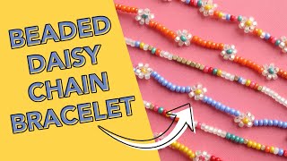 DIY Beaded Daisy Chain Bracelets  The Pretty Life Girls [upl. by Irtimed]