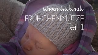 Frühchenmütze  Teil 1 [upl. by Assiron]