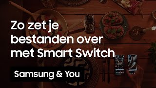 Samsung Smart Switch hoe zet je bestanden over met Samsung Smart Switch  Samsung amp You [upl. by Kirre532]