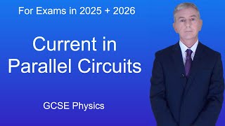 GCSE Physics Revision quotCurrent in Parallel Circuitsquot [upl. by Eissat]