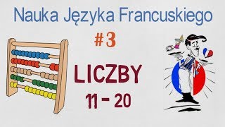 Nauka Języka Francuskiego 3  Liczby od 11 do 20 [upl. by Shivers68]