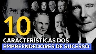 10 CARACTERÍSTICAS DOS EMPREENDEDORES DE SUCESSO [upl. by Lagiba]