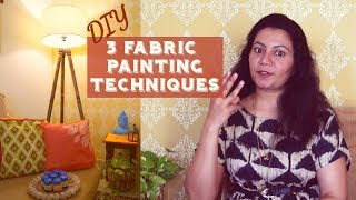 3 Fabric Painting Techniques  DIY Cushion Covers [upl. by Leviram]