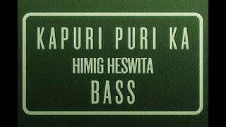 Kapuri Puri Ka  BASS [upl. by Odidnac]