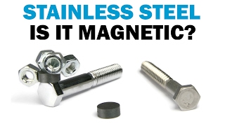 Is Stainless Steel Magnetic  Fasteners 101 [upl. by Kingsley751]