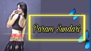 Param Sundari Kriti Sanon  Kashika Sisodia [upl. by Fiertz]