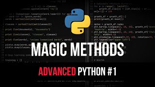 Magic Methods amp Dunder  Advanced Python Tutorial 1 [upl. by Unity]