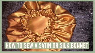 How To Sew A Satin Or Silk Bonnet l EASY TUTORIAL [upl. by Ymmot]