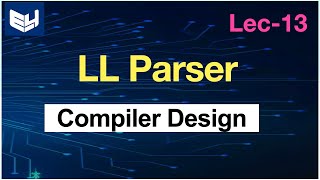 LL parser  Predictive Parser Topdown  CD  Compiler Design  Lec13  Bhanu Priya [upl. by Mckinney]