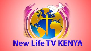 NEW LIFE TV KENYA  LIVE BROADCAST [upl. by Letitia]