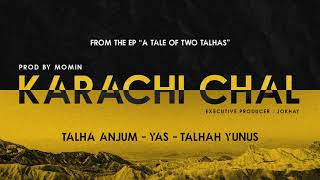 KARACHI CHAL  Young Stunners  Talha Anjum  Talhah Yunus Feat YAS Prod By Momin [upl. by Irish]