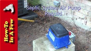 How To Rebuild Your Septic System Air Pump [upl. by Lynnworth]