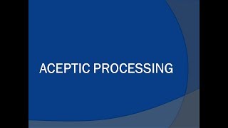 Aseptic Processing [upl. by Nomyad]