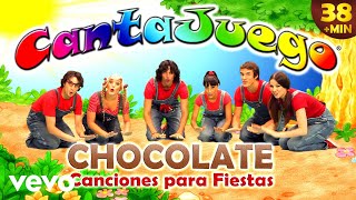 CantaJuego  Chocolate y Otras Canciones para Fiestas Infantiles [upl. by Esertap]