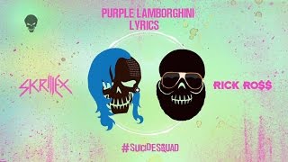 Skrillex amp Rick Ross  Purple Lamborghini Lyrics [upl. by Elleinaj860]