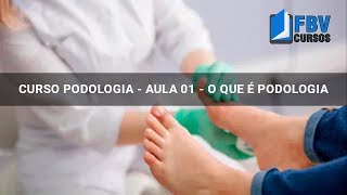 CURSO PODOLOGIA  AULA 01  O QUE É PODOLOGIA [upl. by Onoitna]