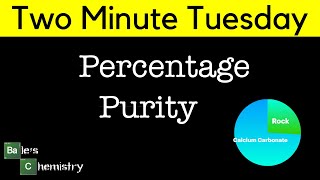 Percentage Purity Two Minute Tuesdays  AQA Chemistry [upl. by Irb]