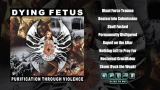 DYING FETUS  Purification Through Violence Full Album Stream [upl. by Esiole471]