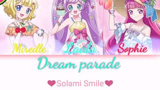 Dream Parade•❤️Solami Smile❤️•full lycris• [upl. by Alraep]