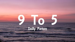 Dolly Parton  9 To 5 Lyrics [upl. by Atrebor371]