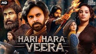 Pawan Kalyans HARI HARA VEERA Full Movie In Hindi  Rana Daggubati Nithya  South Action Movie [upl. by Annaj51]