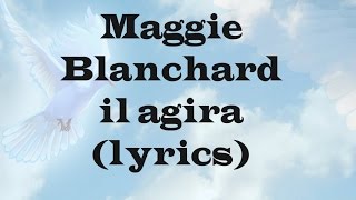 Maggie Blanchard  il agira lyrics [upl. by Cookie]