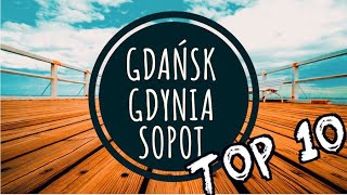 GDAÅƒSK GDYNIA SOPOT 10 MIEJSC  CO ZOBACZYÄ†  AMAZING POLAND TRIP [upl. by Dyal]