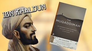 Ibn Khaldun amp the Muqaddimah A historical review [upl. by Adnhoj]