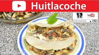 HUITLACOCHE o CUITLACOCHE  Vicky Receta Facil [upl. by Marcile498]