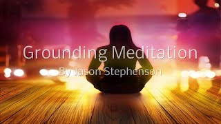 Grounding Guided Meditation Jason Stephenson [upl. by Urita]