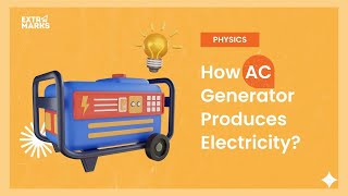 How AC Generator Produces Electricity  Physics  Extramarks [upl. by Nnateragram]