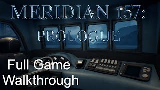 Meridian 157 Prologue  Full Game Walkthrough [upl. by Alameda]