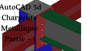 Charpente Metallic AutoCAD 3d Partie 1 [upl. by Adnawahs]