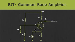 BJT Common Base Amplifier Explained [upl. by Miran]