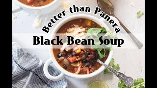 Black Bean Soup Better than Panera [upl. by Teuton291]