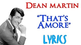 Dean Martin  Thats Amore  Lyrics ᴴᴰ ENG ITA [upl. by Dudley634]