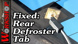 How to fix Rear Defroster Tabs [upl. by Thomajan]