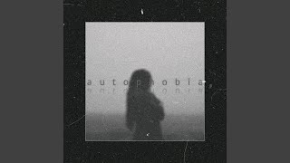 Autophobia [upl. by Dalton]