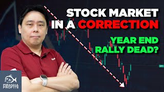 Stock Market in a Correction Year End Rally Dead [upl. by Otreblon]