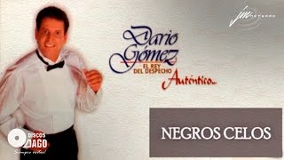 Dario Gómez  Negros Celos Official Audio [upl. by Meridith]