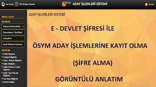 E  DEVLET İLE ÖSYM ADAY İŞLEMLERİ SİSTEMİNE KAYIT OLMA ÖSYM ŞİFRE ALMA  EDEVLET İLE KAYIT OLMA [upl. by Agata]