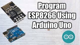 How to Program Esp8266 using Arduino uno [upl. by Beker]