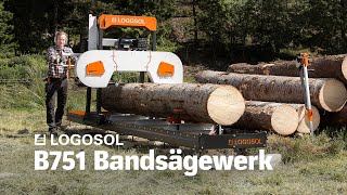 B751 Bandsägewerk  LOGOSOL [upl. by Anan]