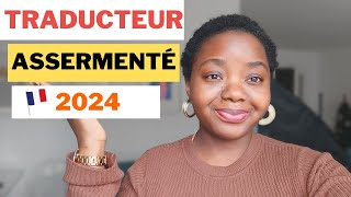 Comment devenir TRADUCTEUREXPERT JUDICIAIRE ou ASSERMENTÉ en France en 2024 [upl. by Gnok]