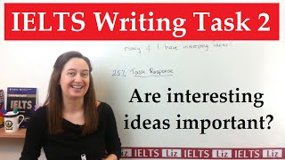 IELTS Writing Task 2 Do ideas need to be interesting [upl. by Nelo]