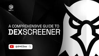 A Comprehensive Guide To Dexscreener [upl. by Carnay903]