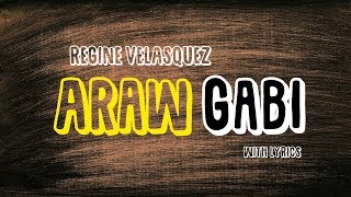 Araw Gabi with lyrics  Regine Velasquez [upl. by Norton640]