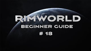 Rimworld Beginner Guide 18  Dealing With Blight and Colonist Infighting [upl. by Ecnedurp858]