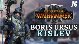 Total War Warhammer 3  Kislev Campaign  Boris Ursus 76  Desieging [upl. by Enak854]